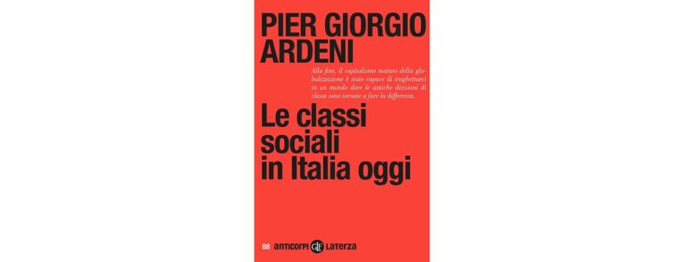 Scopri di più sull'articolo Le classi sociali esistono. Casomai manca la politica – di Gian Marco Martignoni