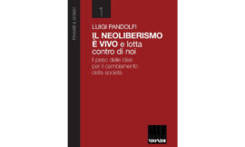 Contro l’ideologia neoliberista riprendere la battaglia delle idee – di Sergio Farris